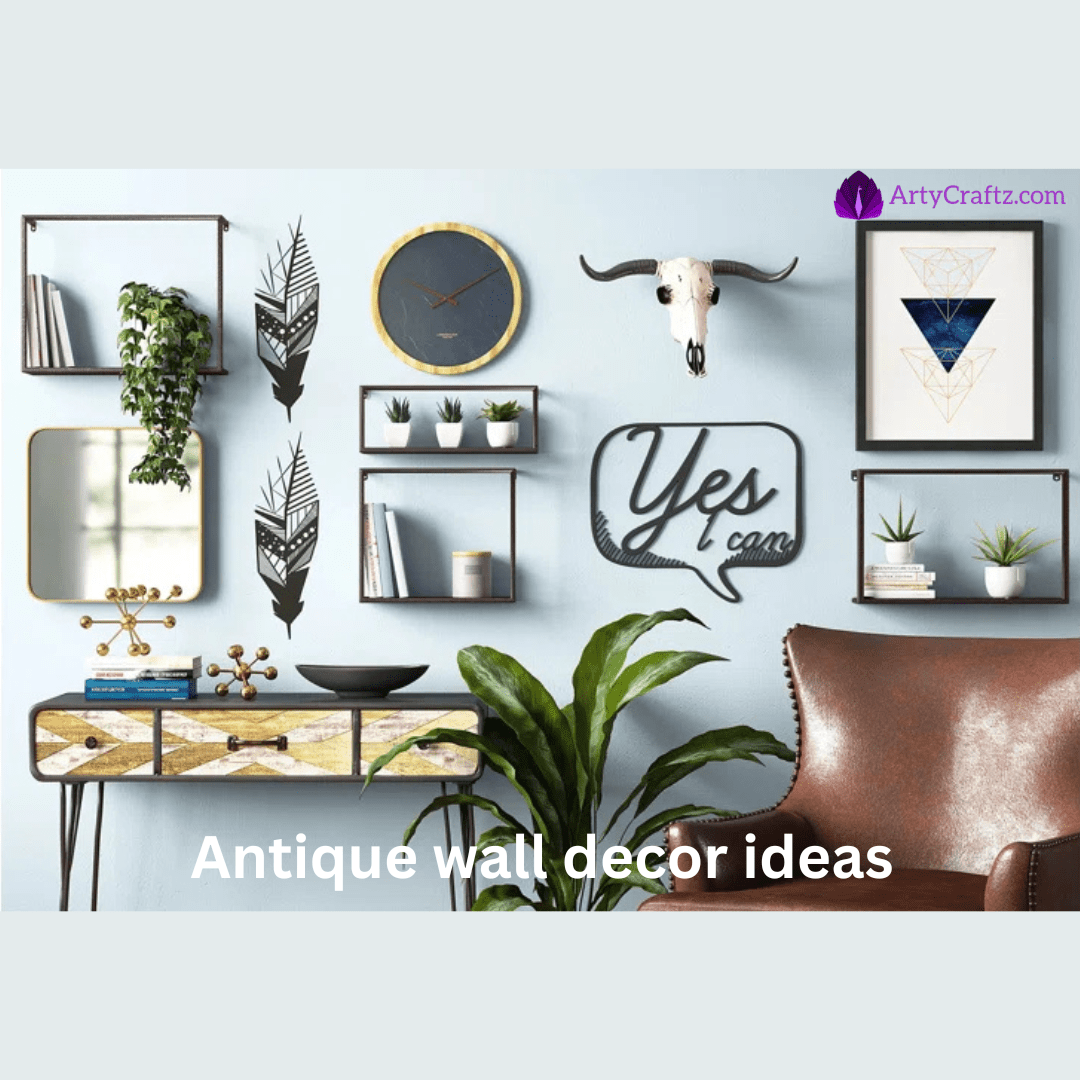 Antique Wall Decor Ideas - ArtyCraftz