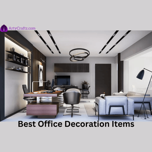 Best Office Decoration Items - ArtyCraftz