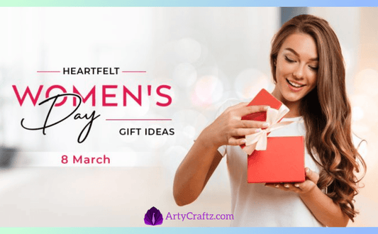 Best Women’s Day Gift Ideas in Your Life - ArtyCraftz