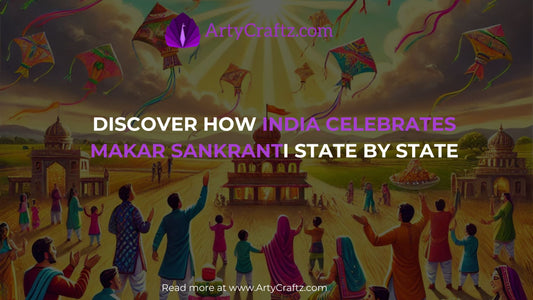 Discover How India Celebrates Makar Sankranti State by State - ArtyCraftz