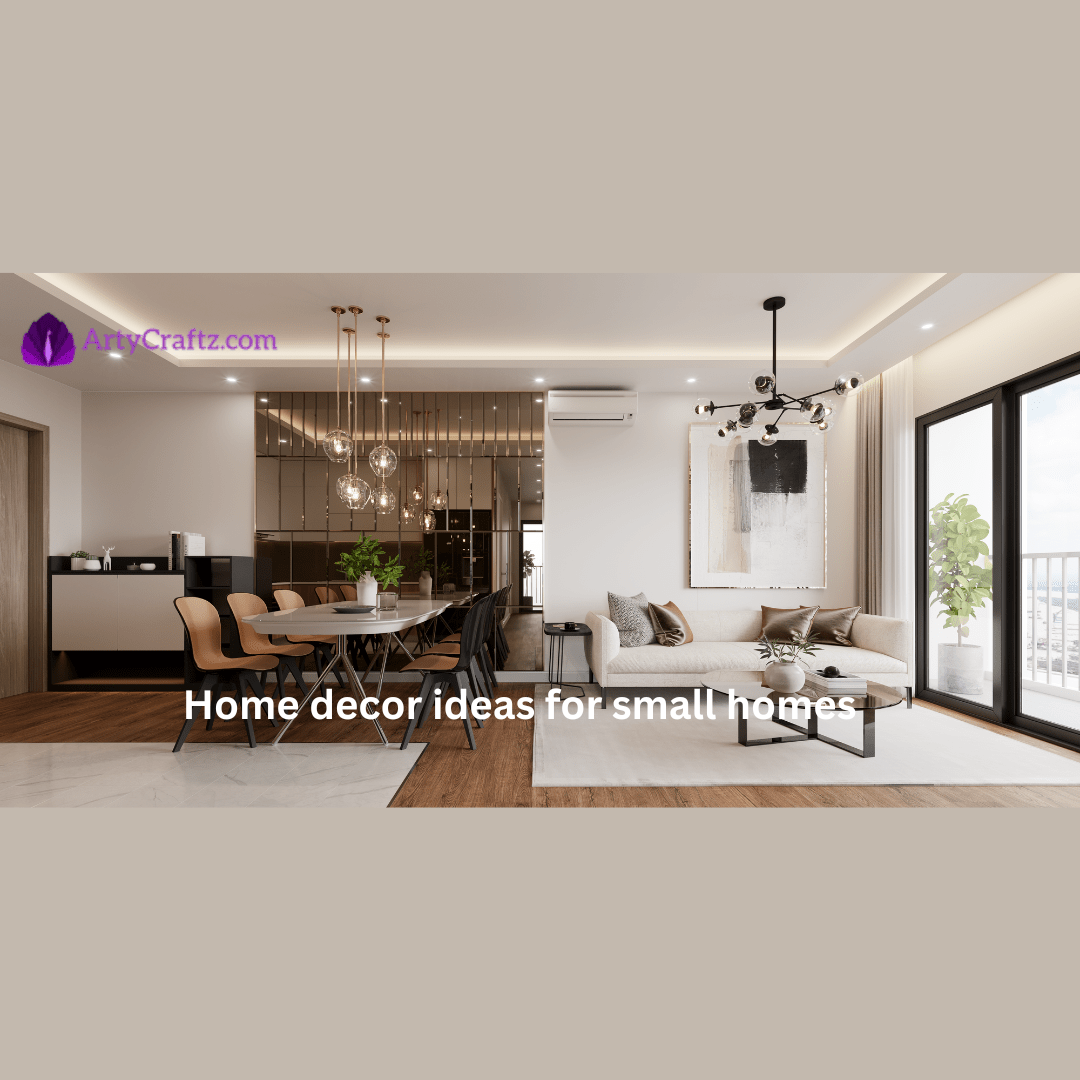 Home Decor Ideas For Small Homes - ArtyCraftz