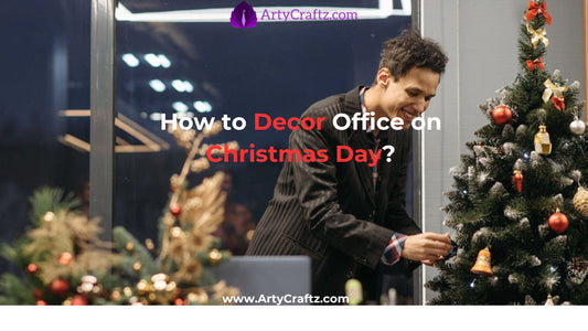 How to Decor Office on Christmas Day? - ArtyCraftz