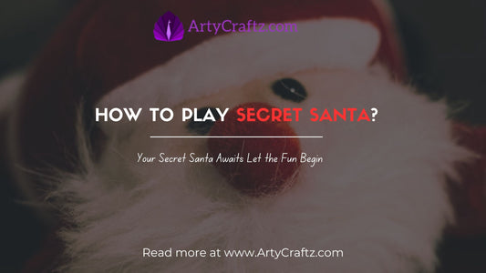 How to Play Secret Santa? - ArtyCraftz