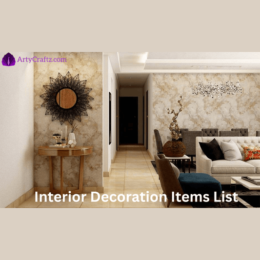 Interior Decoration Items List - ArtyCraftz