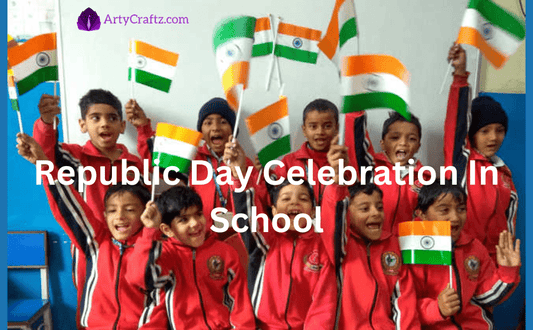 Republic Day Celebration In School - ArtyCraftz