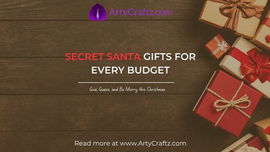 Secret Santa Gifts for Every Budget - ArtyCraftz