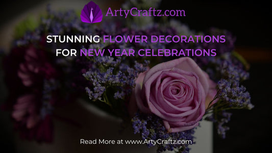 Stunning Flower Decorations for New Year Celebrations - ArtyCraftz