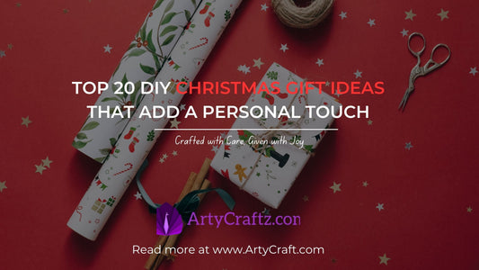 Top 20 DIY Christmas Gift Ideas That Add a Personal Touch - ArtyCraftz